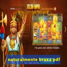 naturalmente bruxa pdf